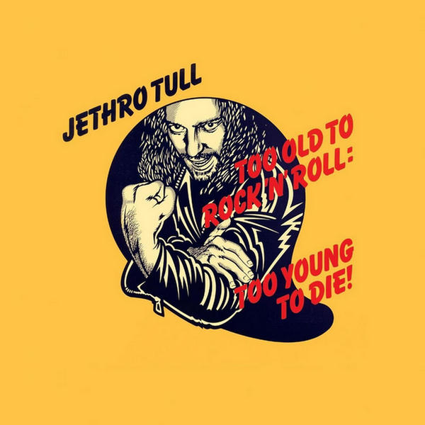 Too Old To Rock 'n' Roll- Too Young To Die! CD1 - 40th Anniv (2015 Steven Wilson Stereo Mix)